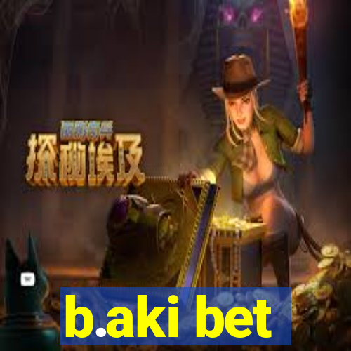 b.aki bet